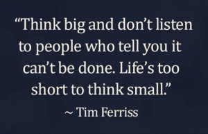 think-big-and-dont-listen